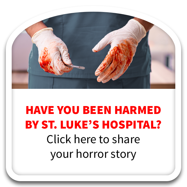 Have You Been Harmed By St Lukes?